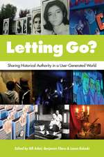 Letting Go?: Sharing Historical Authority in a User-Generated World