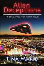 Alien Deceptions: An Erica Jones Alien Hunter Novel