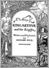 The Story of King Arthur and His Knights