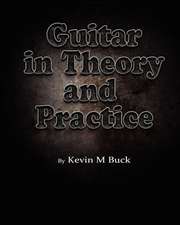 Guitar in Theory and Practice: And Feed the Dog