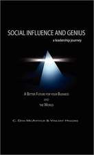 Social Influence and Genius, a Leadership Journey