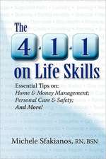 The 4-1-1 on Life Skills: Home & Money Management; Personal Care & Safety; And More!