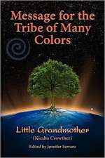 Message for the Tribe of Many Colors