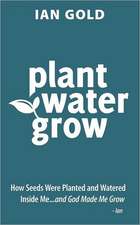 Plant Water Grow