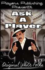 Ask a Player Vol. 1