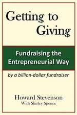 Getting to Giving: Fundraising the Entrepreneurial Way