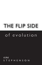 The Flip Side of Evolution