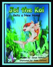 Joi the Koi Gets a New Home [With CD (Audio)]