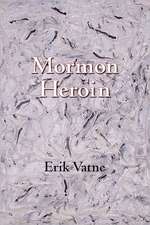 Mormon Heroin