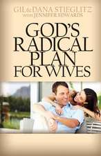 God's Radical Plan for Wives