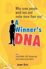 A Winner's DNA: Why Some People Work Less and Make More Than You!