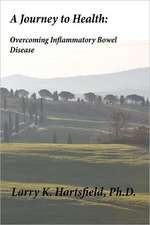 A Journey to Health: Overcoming Inflammatory Bowel Disease