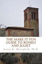 The Make It Fun Guide to Romeo and Juliet: Overcoming Inflammatory Bowel Disease