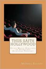 Thus Saith Hollywood: Using Movie Dialogue to Stimulate Spiritual Thought