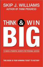 Think & Win Big: 75 Quick & Powerful Secrets for Personal Success