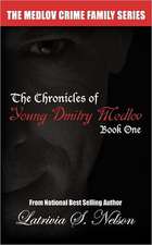 The Chronicles of Young Dmitry Medlov: Book One