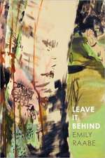 Leave It Behind: One Man S Journey from His Earthly Father to His Heavenly Father