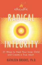 Radical Integrity