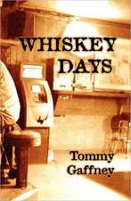 Whiskey Days