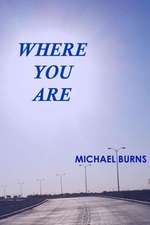 Where You Are: (Stars in the Fire)