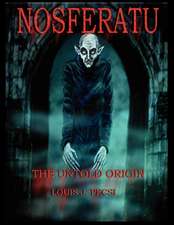 Nosferatu the Untold Origin