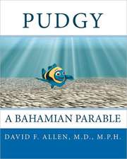 Pudgy: A Bahamian Parable