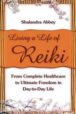 Living a Life of Reiki