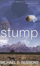 Stump: Fighting to Provide