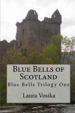 Blue Bells of Scotland: Book One