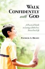 Walk Confidently with God