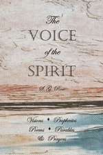 The Voice of the Spirit: How to Publish Your Print Book or eBook Step by Step