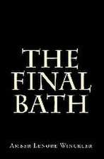 The Final Bath