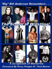 Big Bill Anderson Remembers...the School of Wrestling