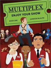 Multiplex: Enjoy Your Show, Book 1