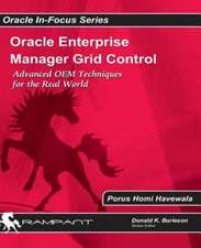 Oracle Enterprise Manager Grid Control: Advanced OEM Techniques for the Real World