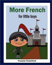 More French for Little Boys: A Beginning French Workbook for Little Girls