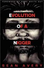 E.O.N.: Evolution of a Nigger