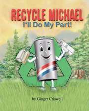 Recycle Michael: I'll Do My Part