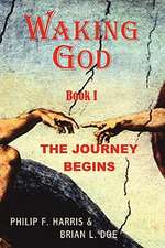 Waking God: The Journey Begins