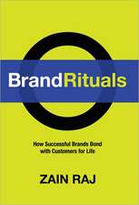 Brand Rituals: How Successful Brands Bond with Customers for Life