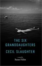 The Six Granddaughters of Cecil Slaughter