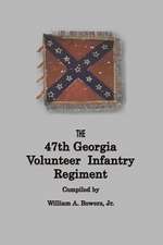 History of the 47th Georgia Volunteer Infantry Regiment