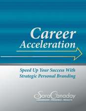 Career Acceleration: Speed Up Your Success with Strategic Personal Branding