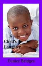 A Child's Laughter: Volume I