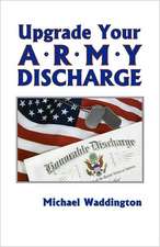 Upgrade Your Army Discharge: A Brief Legal Guide