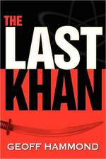 The Last Khan: A Book Full of Resources for All Branches of Military and Their Families