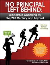 No Principal Left Behind: Leadership Coaching for the 21st Century and Beyond