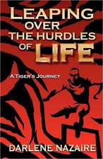 Leaping Over the Hurdles of Life- A Tiger's Journey