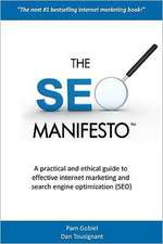 The Seo Manifesto: A Practical and Ethical Guide to Internet Marketing and Search Engine Optimization (Seo).