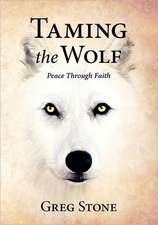 Taming the Wolf: Peace Through Faith